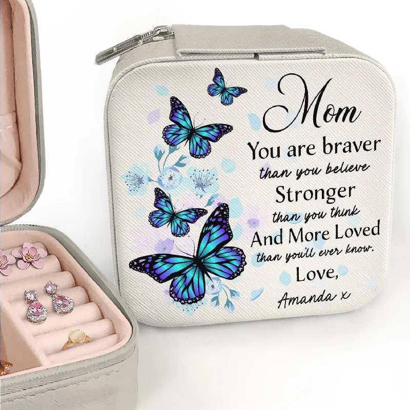 Your Perfect Accessory Now At The Best Price Mom You Are Braver Than You Believe - Birthday, Loving Gift For Mom, Mother, Grandma, Nana - Personalized Jewelry Box Your Perfect Accessory Now At The Best Price Mom You Are Braver Than You Believe - Birthday, Loving Gift For Mom, Mother, Grandma, Nana - Personalized Jewelry Box